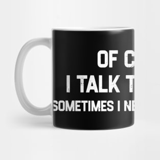 Talking to Myself Mug